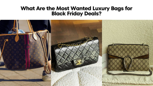 Most Wanted Luxury Bags for Black Friday Deals