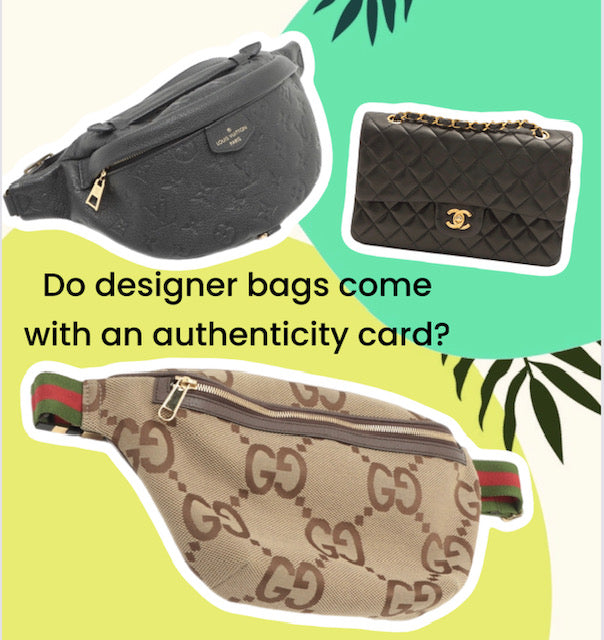 Do Designer Bags Come With An Authenticity Card?